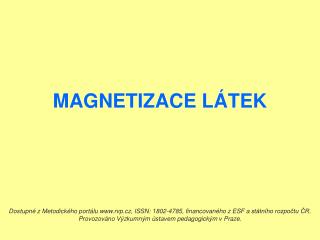 MAGNETIZACE LÁTEK