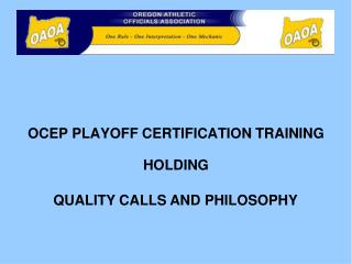 OCEP PLAYOFF CERTIFICATION TRAINING HOLDING