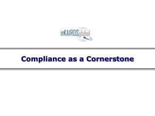 Compliance as a Cornerstone