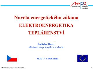 Novela energetického zákona ELEKTROENERGETIKA TEPLÁRENSTVÍ