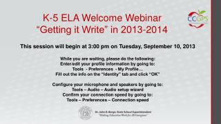 K-5 ELA Welcome Webinar “Getting it Write” in 2013-2014