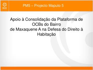 PM5 – Projecto Maputo 5