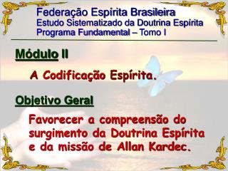 Federação Espírita Brasileira Estudo Sistematizado da Doutrina Espírita