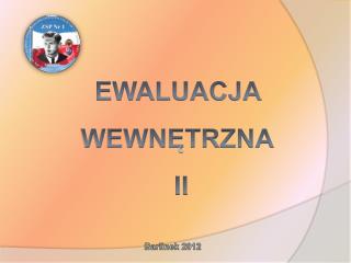 EWALUACJA WEWNĘTRZNA II