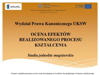 P r ojekt „ Kwalifikacja jakości w Uniwersytecie ” Nr POKL. 04.01.01-00-155/11