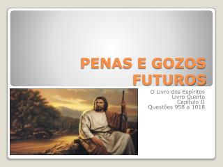 PENAS E GOZOS FUTUROS