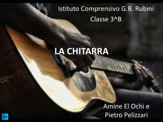 LA CHITARRA