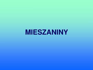 MIESZANINY