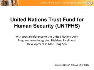 Sources : OCHA/HSU and UNJP-MHS