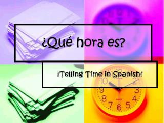 ¿Qué hora es?
