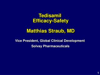 Tedisamil Efficacy-Safety Matthias Straub, MD