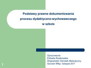 Podstawy prawne dokumentowania procesu dydaktyczno-wychowawczego w szkole