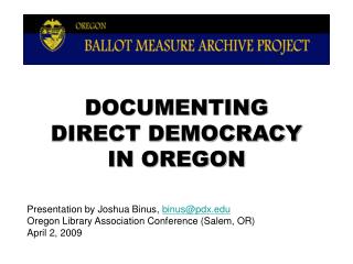 DOCUMENTING DIRECT DEMOCRACY IN OREGON