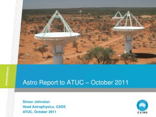 Astro Report to ATUC – October 2011