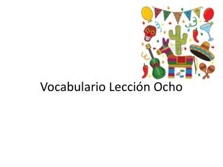 Vocabulario Lección Ocho