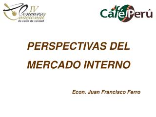 PERSPECTIVAS DEL MERCADO INTERNO