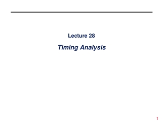 Lecture 28 Timing Analysis