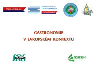 GASTRONOMIE V EVROPSKÉM KONTEXTU