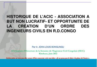 A la Journée d’Ouverture de la Semaine de l’Ingénieur Civil Congolais (SICC) Kinshasa, Juin 2012