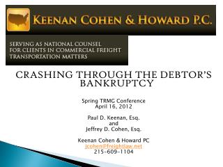 CRASHING THROUGH THE DEBTOR’S BANKRUPTCY Spring TRMG Conference April 16, 2012