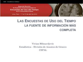 Las Encuestas de Uso del Tiempo la fuente de información más completa