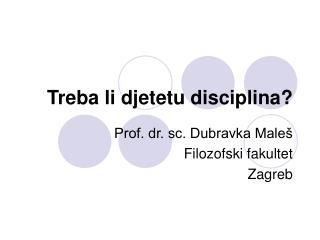 Treba li djetetu disciplina?