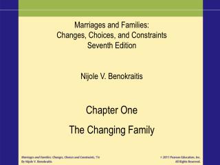 Marriages and Families: Changes, Choices, and Constraints Seventh Edition Nijole V. Benokraitis