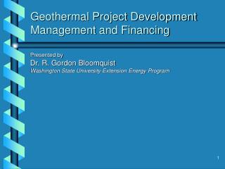 Geothermal Project Development Management and Financing