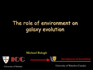 The role of environment on galaxy evolution