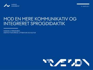Mod en mere kommunikativ og integreret sprogdidaktik