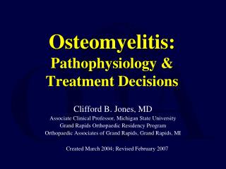 Osteomyelitis: Pathophysiology &amp; Treatment Decisions