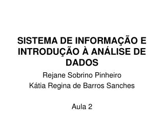 SISTEMA DE INFORMAÇÃO E INTRODUÇÃO À ANÁLISE DE DADOS