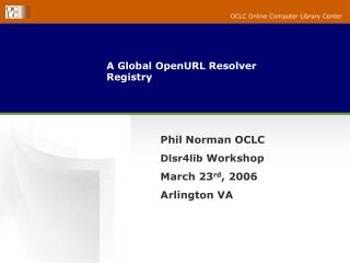 A Global OpenURL Resolver Registry