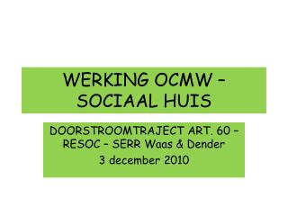 WERKING OCMW – SOCIAAL HUIS