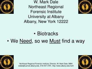 Biotracks We Need , so we Must find a way