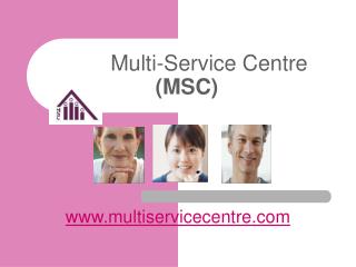 Multi-Service Centre (MSC)