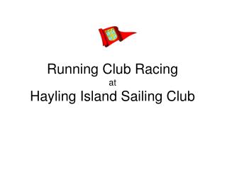 Running Club Racing at Hayling Island Sailing Club