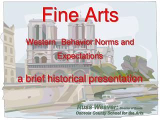 Fine Arts Western Behavior Norms and Expectations a brief historical presentation