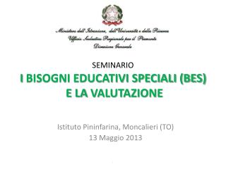 SEMINARIO I BISOGNI EDUCATIVI SPECIALI (BES) E LA VALUTAZIONE