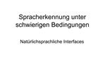 Spracherkennung unter schwierigen Bedingungen