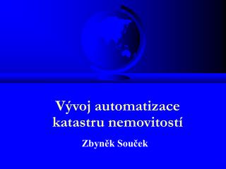 Vývoj automatizace katastru nemovitostí