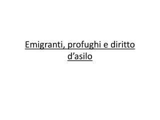 Emigranti, profughi e diritto d’asilo