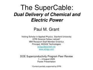 The SuperCable: Dual Delivery of Chemical and Electric Power