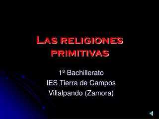 Las religiones primitivas