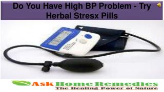 Do You Have High BP Problem - Try Herbal Stresx Pills