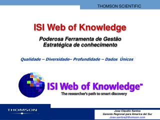 ISI Web of Knowledge Poderosa Ferramenta de Gestão Estratégica de conhecimento