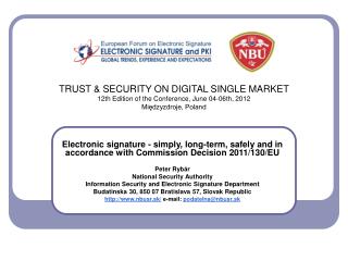 TRUST &amp; SECURITY ON DIGITAL SINGLE MARKET 12th Edition of the Conference, June 04-06th, 2012
