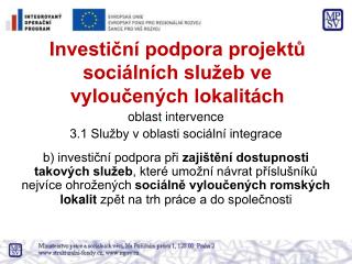 Investiční podpora projektů sociálních služeb ve vyloučených lokalitách