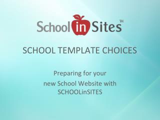 SCHOOL TEMPLATE CHOICES