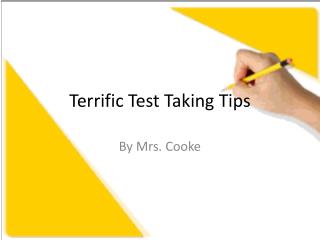 Terrific Test Taking Tips